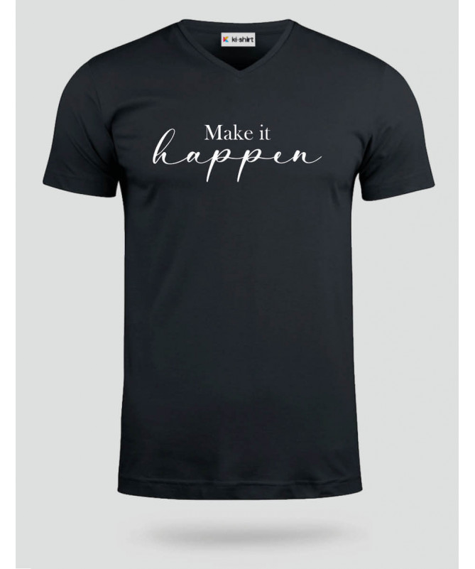 Make it happen  T-shirt Scollo V